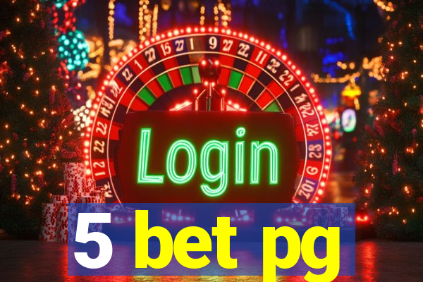 5 bet pg